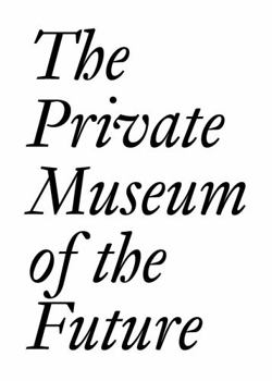 Paperback The Private Museum of the Future Book