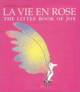Paperback La Vie en Rose: The Little Book of Joy Book