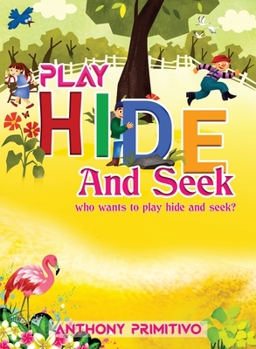 Hardcover play hide and seek: who want to play hide and seek Book