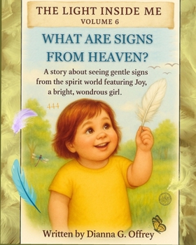 What Are Signs from Heaven?: A Spiritual Children’s Book About Signs, Angels, and Comfort After Loss for Sensitive and Intuitive Kids