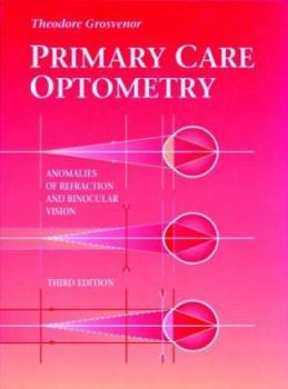 Hardcover Primary Care Optometry: Anomalies of Refraction and Binocular Vision Book