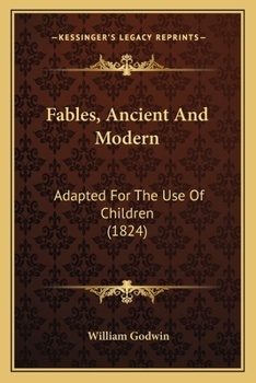 Paperback Fables, Ancient And Modern: Adapted For The Use Of Children (1824) Book