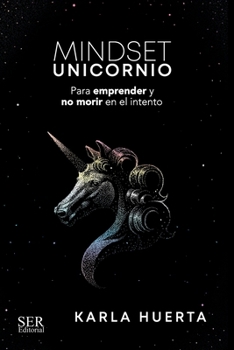 Paperback Mindset Unicornio: Para aprender y no morir en el intento [Spanish] Book