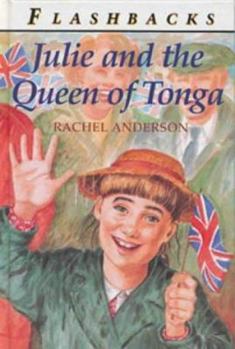 Hardcover Flashbacks: Julie and the Queen of Tonga (Flashbacks) Book