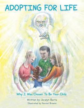 Paperback Adopting for Life: Why I Was Chosen to Be Your Child Book