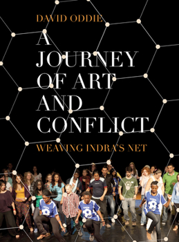 Paperback A Journey of Art and Conflict: Weaving Indra's Net Book