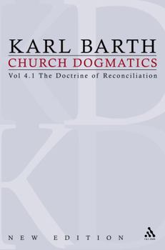 Hardcover Church Dogmatics: Volume 4 - The Doctrine of Reconciliation Part 1 - The Subject-Matter and Problems of the Doctrine O Book