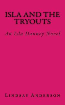 Paperback Isla and the Tryouts: An Isla Danney Novel Book