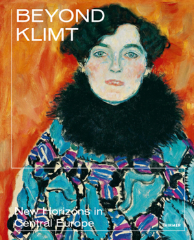Hardcover Beyond Klimt: New Horizons in Central Europe Book