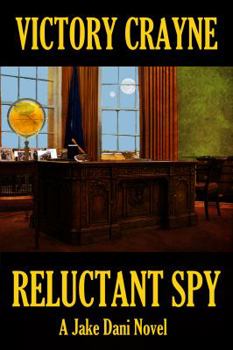Paperback Reluctant Spy: A Jake Dani Novel Book