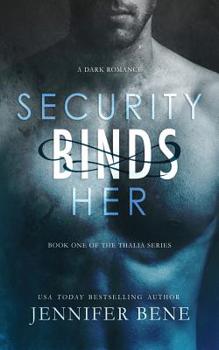 Security Binds Her - Book #1 of the Thalia