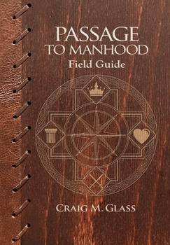 Paperback Passage to Manhood: Field Guide Book