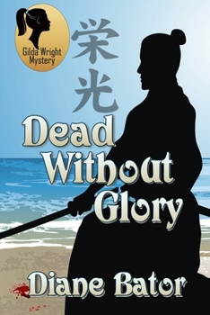 Dead Without Glory - Book #2 of the Gilda Wright Mysteries