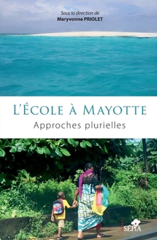 Paperback L'École à Mayotte: Approches plurielles [French] Book