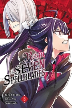 七つの魔剣が支配する 3 - Book #3 of the Reign of the Seven Spellblades Manga