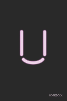 U Notebook : Beautiful Pink Neon * Writing Journal * Notebook * Diary * Notepad * College Ruled 6x9 Inches * 120 Pages