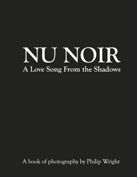 Hardcover NU Noir: A Love Song from the Shadows Book