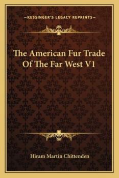 Paperback The American Fur Trade Of The Far West V1 Book
