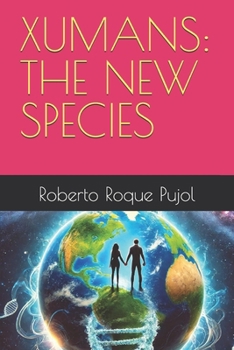 XUMANS: THE NEW SPECIES