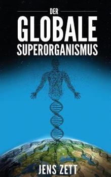 Paperback Der globale Superorganismus: Eine neue Biologie [German] Book