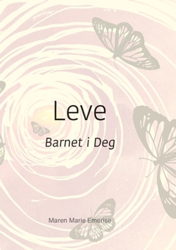 Paperback Leve: Barnet i Deg [Norwegian_Bokmal] Book