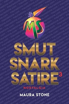 Paperback Smut Snark Satire 3: Nostalgia Book