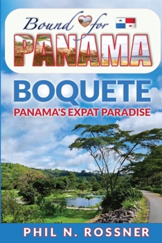 Paperback Bound for Panamá: Boquete - Panamá's Expat Paradise Book