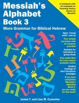 Paperback Messiah's Alphabet Book 3: More Grammar for Biblical Hebrew Book