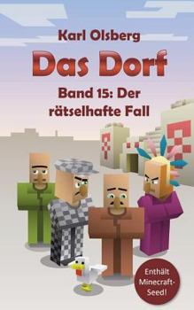 Paperback Das Dorf Band 15: Der rätselhafte Fall [German] Book