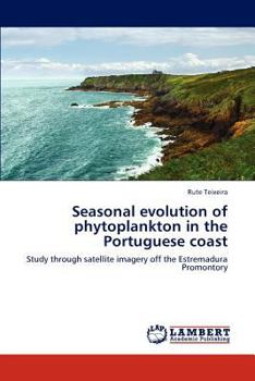 Paperback Seasonal Evolution of Phytoplankton in the Portuguese Coast Book