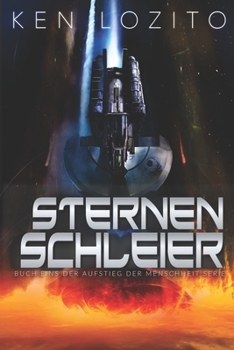 Sternenschleier (Aufstieg Der Menschheit Serie) (German Edition)