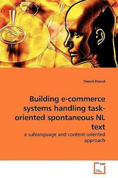 Paperback Building e-commerce systems handling task-oriented spontaneous NL text Book