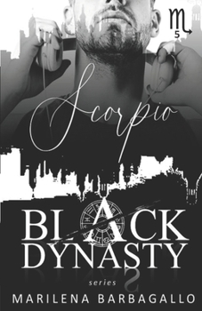 SCORPIO: Black Dynasty Series #5 - Book #5 of the Black Dynasty