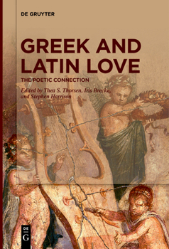 Paperback Greek and Latin Love: The Poetic Connection Book