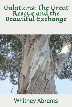 Paperback Galatians: The Great Rescue and the Beautiful Exchange Book