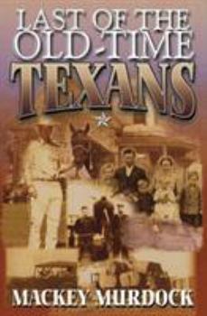 Paperback Last of the Old-Time Texans Book