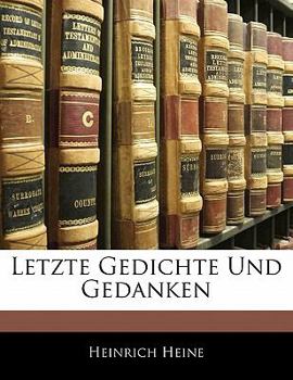 Paperback Letzte Gedichte Und Gedanken [German] Book