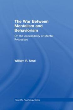 Paperback The War Between Mentalism and Behaviorism: On the Accessibility of Mental Processes Book