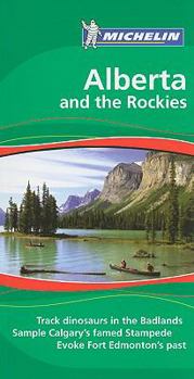 Michelin Green Guide Alberta and the Rockies - Book  of the Michelin Le Guide Vert