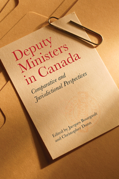 Paperback Deputy Ministers in Canada: Comparative and Jurisdictional Perspectives Book