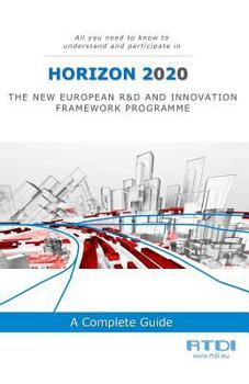Paperback Horizon 2020: All you need to know and understand to participate in H2020 Book