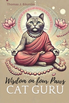 Cat Guru: Wisdom on Four Paws
