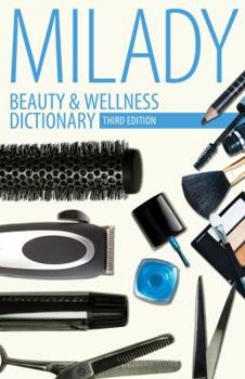 Paperback Beauty & Wellness Dictionary: For Cosmetologists, Barbers, Estheticians and Nail Technicians Book