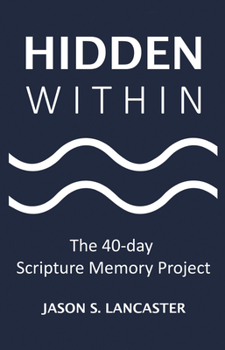 Paperback Hidden Within: The 40-Day Scripture Memory Project Book