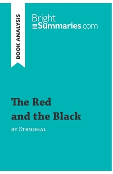 The Red and the Black by Stendhal (Book Analysis): Detailed Summary, Analysis and Reading Guide
