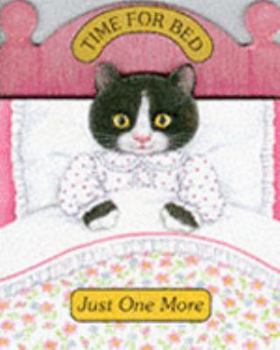 Paperback Just One More (Time for Bed Board Books) Book