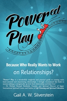 Paperback Power'ed' Play: Because Who Really Wants to Work on Relationships? Book