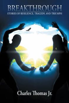 Paperback Breakthrough: Stories of Resilience, Tragedy, and Triumph Book