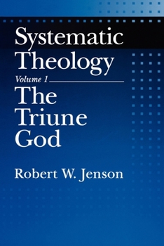 Paperback Systematic Theology: Volume 1: The Triune God Book