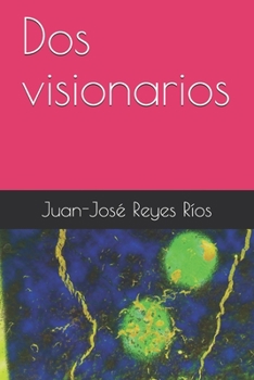 Paperback Dos visionarios [Spanish] Book